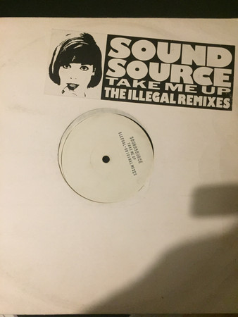 Soundsource - Take Me Up (The Illegal Remixes) (1991) - Image 3