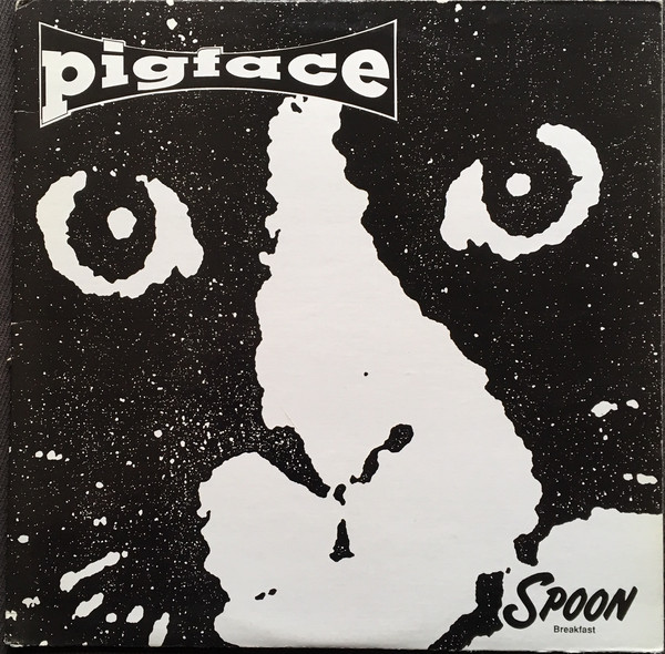 Pigface - Spoon Breakfast EP (1991)