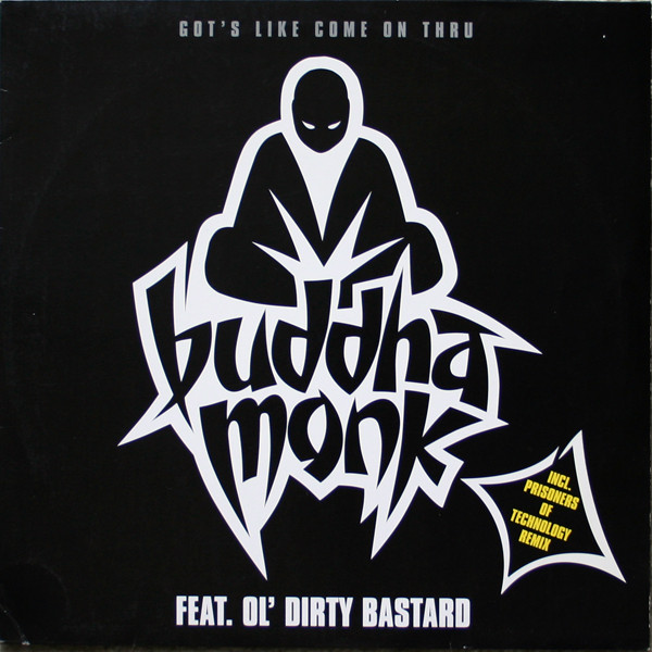 Buddha Monk, Ol' Dirty Bastard - Got's Like Come On Thru (1998)