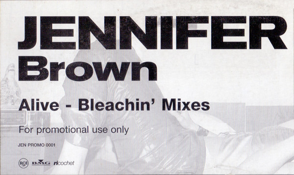 Jennifer Brown - Alive - Bleachin' Mixes (1999) - Image 4