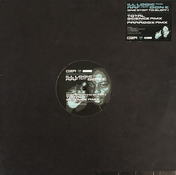 Ill Logic & DJ Raf - One Stop To Glory (Total Science Rmx) / One Stop To Glory (Paradox Rmx) (2006)
