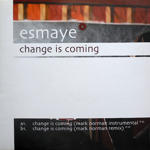 Esmaye - Change Is Coming (2004)
