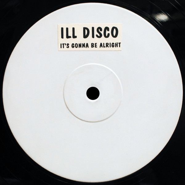Ill Disco - It's Gonna Be Alright (1994)