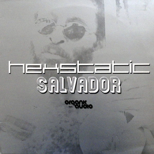 Hexstatic, Organic Audio - Salvador / Living Stereo (2004)