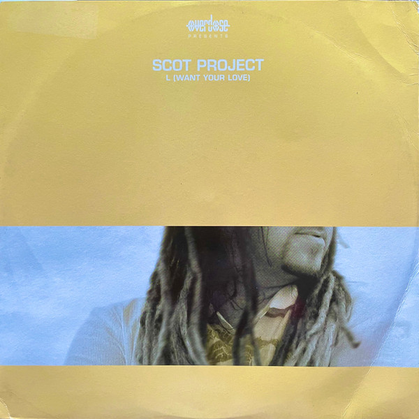 DJ Scot Project - L (Want Your Love) (2004)