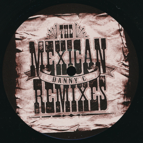 Danny C - The Mexican Remixes - The Good, The Bad & The Ugly (Part One The Bad Mixes By Danny C) (2003) - Image 4
