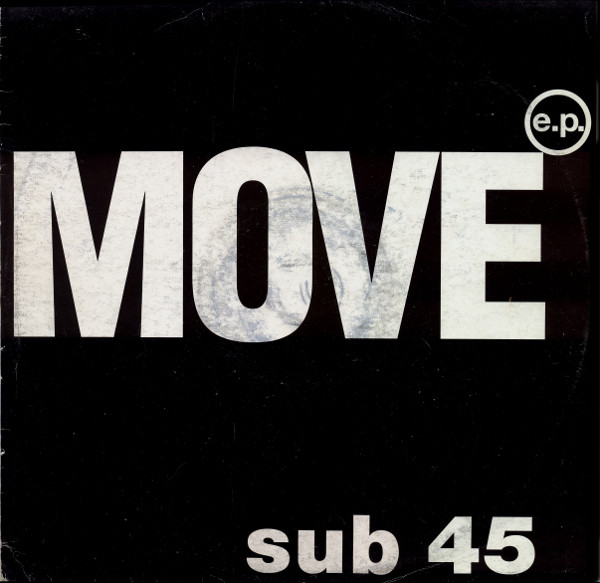 Sub 45 - Move E.P. (1992)
