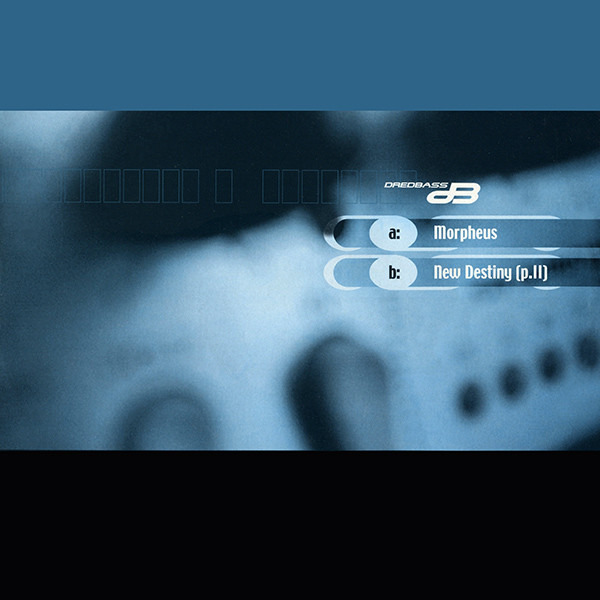 Dred Bass - Morpheus / New Destiny (Part 2) (2000)