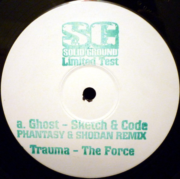 Sketch & DJ Code, The Force (3) - Ghost (Phantasy & Shodan Remix) / Trauma (2005)