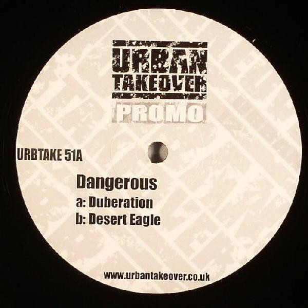 Dangerous (2) - Duberation / Desert Eagle (2006)