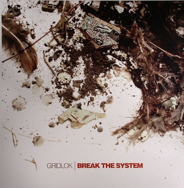 Gridlok - Break The System (2006)