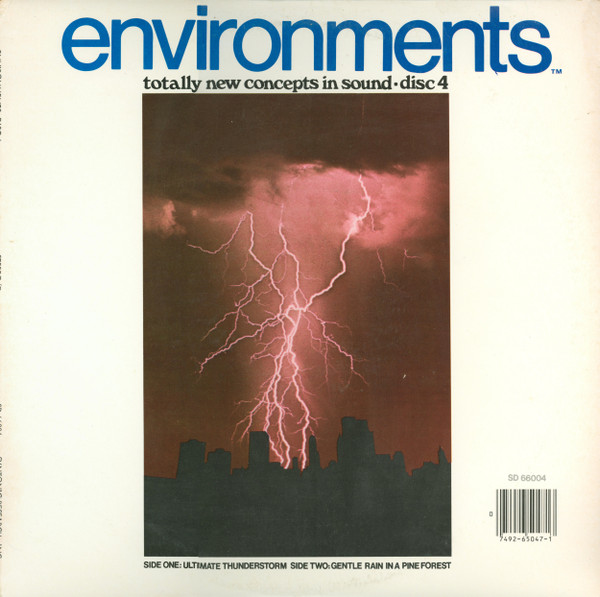 No Artist - Environments (Totally New Concepts In Sound - Disc 4 - Ultimate Thunderstorm / Gentle Rain In A Pine Forest) (1979)