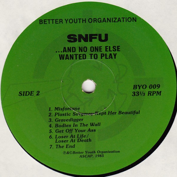 SNFU - ... And No One Else Wanted To Play (1985) - Image 5
