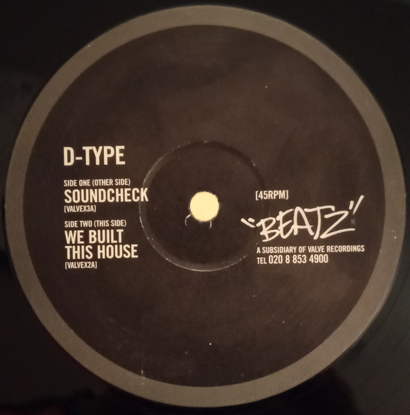 D-Type - Soundcheck / We Built This House (2002)