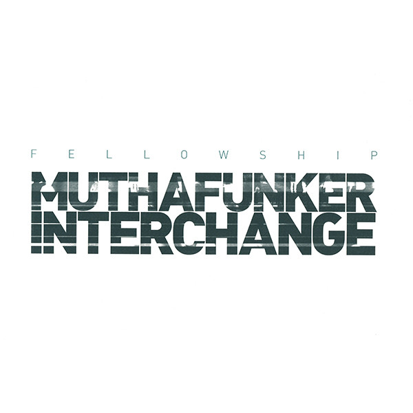 Fellowship - Muthafunker / Interchange (1999)