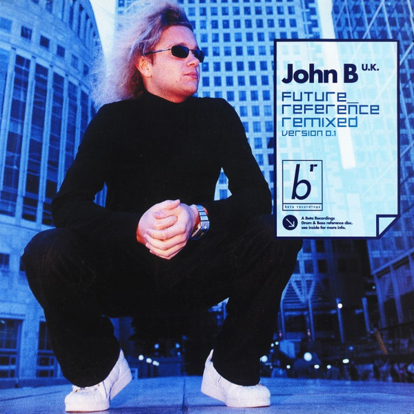 John B - Future Reference Remixed Version 0.1 (2002)