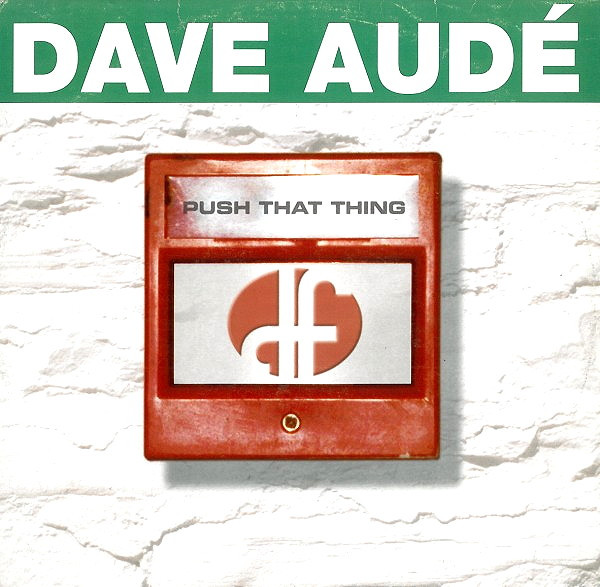 Dave Audé - Push That Thing (1999)
