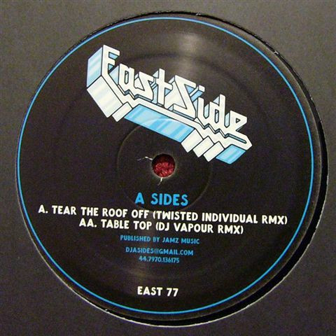 A-Sides - Tear The Roof Off (Twisted Individual Remix) / Table Top (DJ Vapour Remix) (2008)