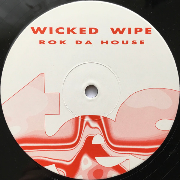 Wicked Wipe - Rok Da House (1995)