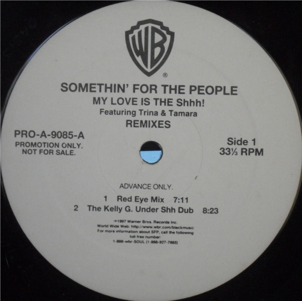 Somethin' For The People - My Love Is The Shhh! (Remixes) (1997)