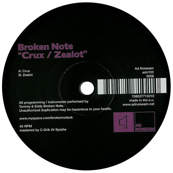 Broken Note - Crux / Zealot (2008)