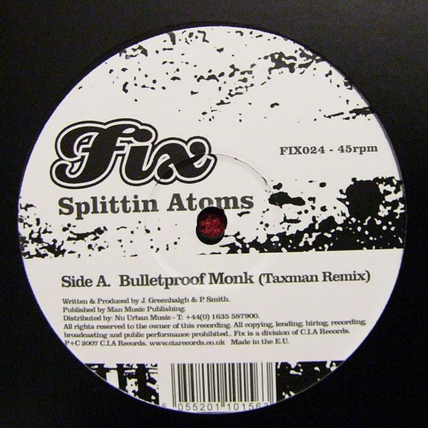 Splittin' Atoms - Bulletproof Monk (Taxman Remix) / Smash It (2007)