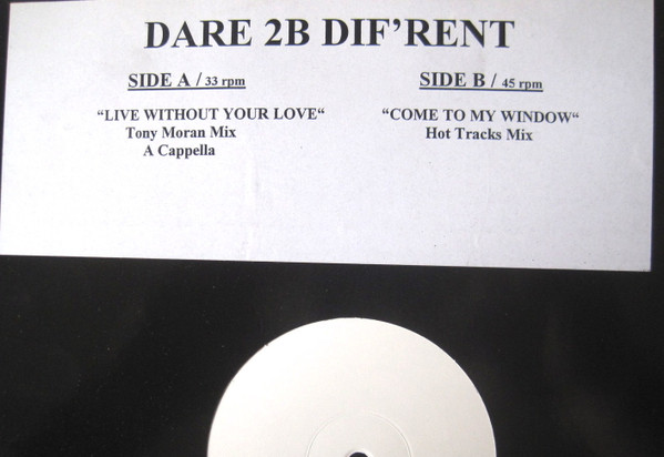 Dare 2 B Dif'rent - Live Without Your Love / Come To My Window (1995) - Image 3