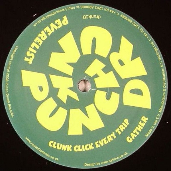 Peverelist - Clunk Click Every Trip / Gather (2008)