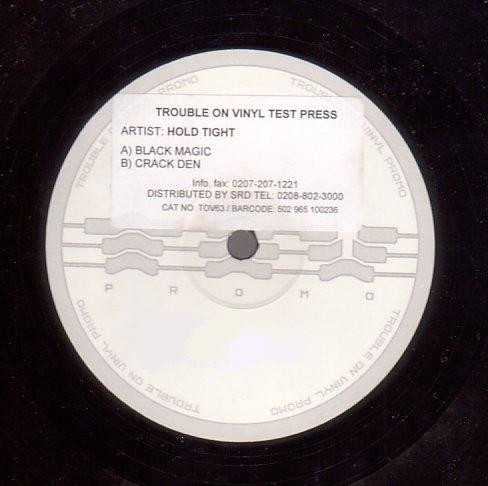 Hold Tight - Black Magic / Crack Den (2004)