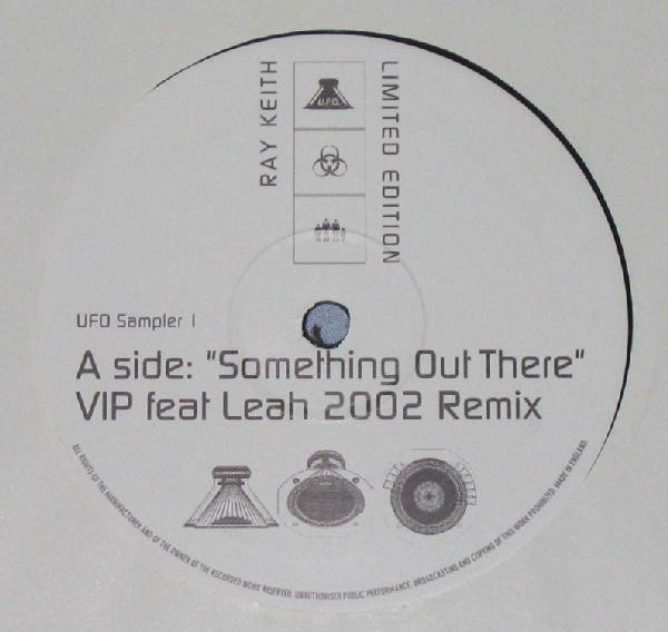 Ray Keith - Something Out There (VIP Feat Leah 2002 Remix) (2002)