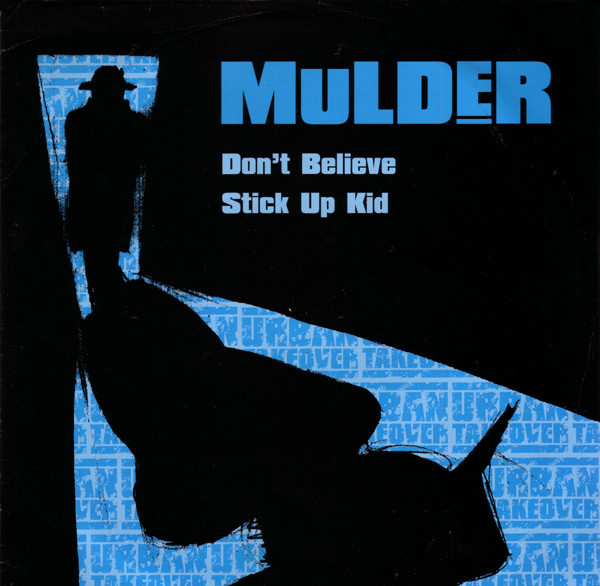 Mulder - Don't Believe / Stick Up Kid (1997)