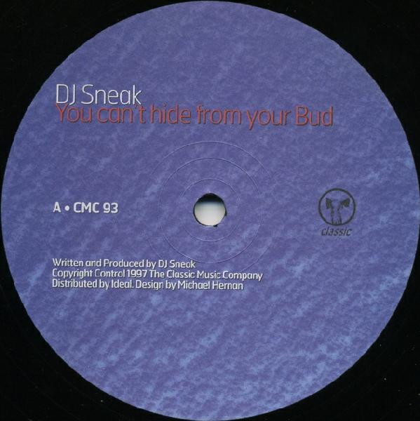 DJ Sneak - You Can't Hide From Your Bud (1997) - Image 3