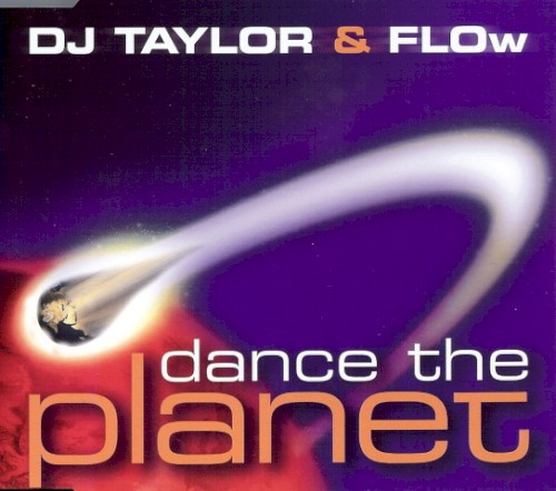 DJ Taylor & Flow - Dance The Planet (2001)