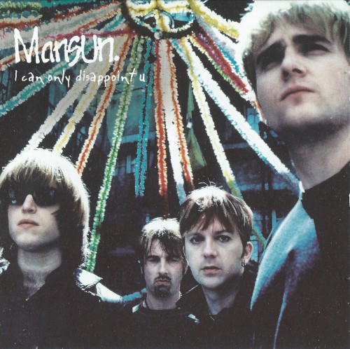 Mansun - I Can Only Disappoint U (2000)