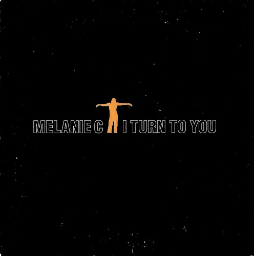 Melanie C - I Turn To You (2001)