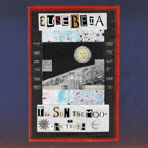 Eusebeia - The Sun, The Moon + The Truth (2021)
