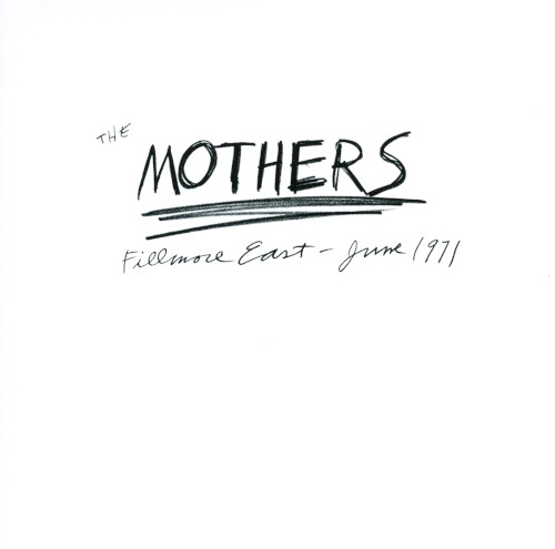 The Mothers - Fillmore East - June 1971 (1971)
