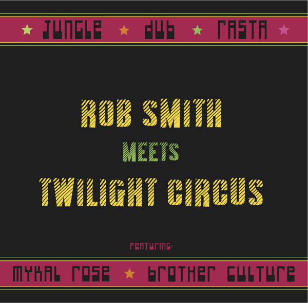 Rob Smith - Rob Smith Meets Twilight Circus (2004)