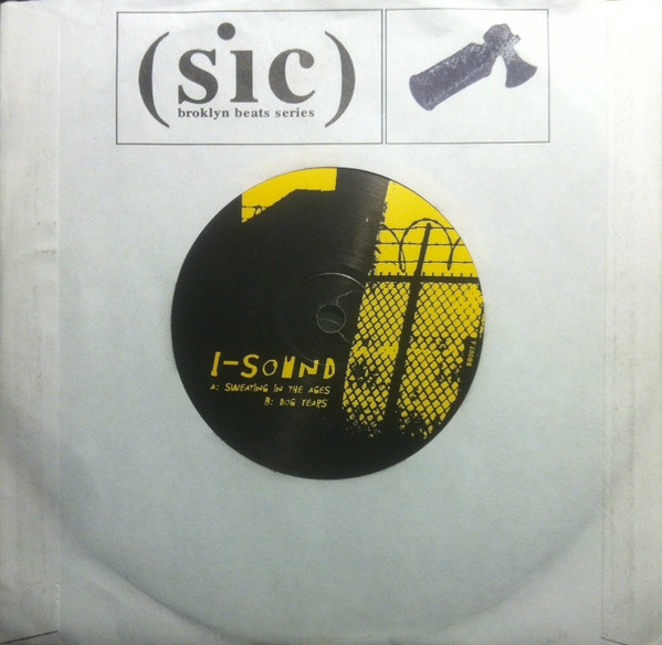 I-Sound - Sweating In The Ages / Dog Years (2002)
