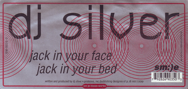 DJ Silver - Jack In Your Face / Jack In Your Bed (1996) - Image 3