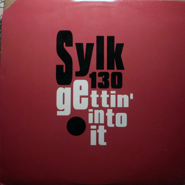 Sylk 130 - Gettin' Into It (1997)