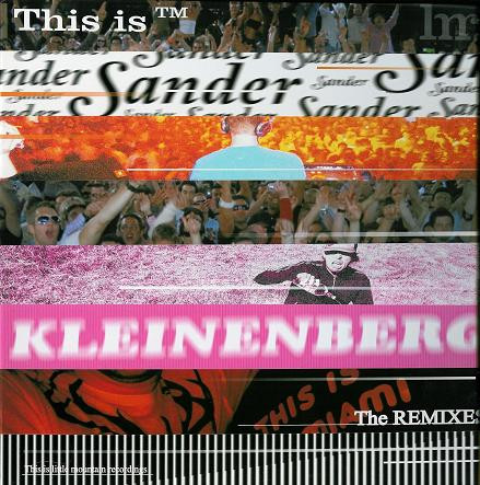 Sander Kleinenberg - This Is.../...The Remixes (2006)