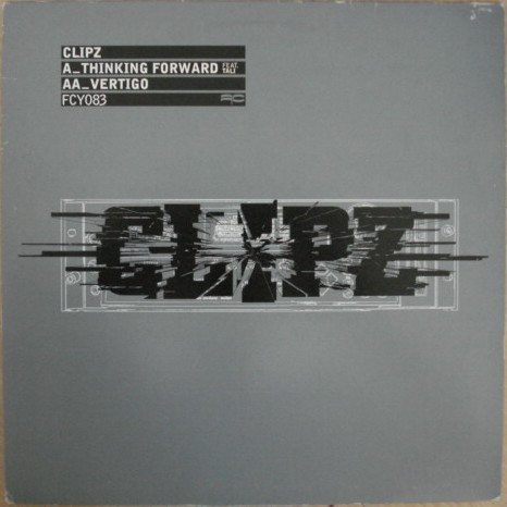 Clipz - Thinking Forward / Vertigo (2005)