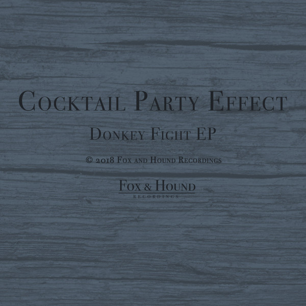 Cocktail Party Effect - Donkey Fight EP (2018)