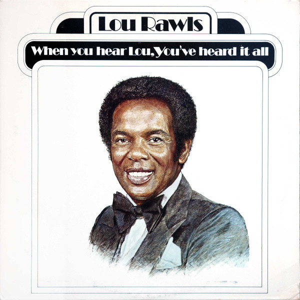 Lou Rawls - When You Hear Lou, You've Heard It All (1977)
