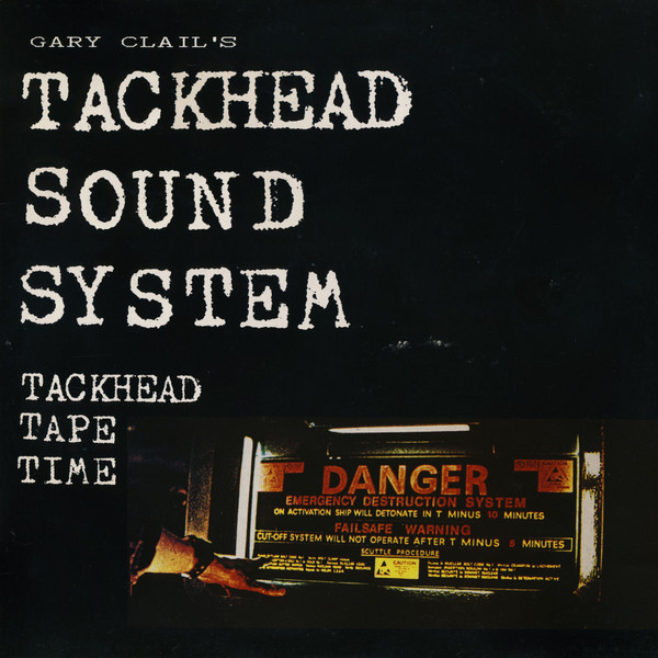 Gary Clail's Tackhead Sound System - Tackhead Tape Time (1988)