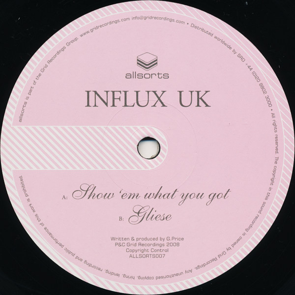 Influx UK - Show 'Em What You Got / Gliese (2008) - Image 2