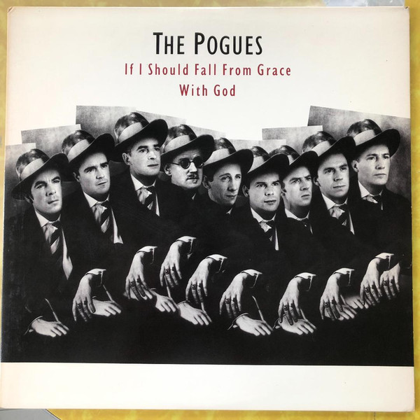The Pogues - If I Should Fall From Grace With God (1988)