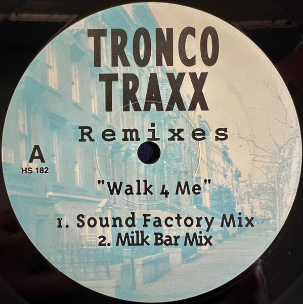 Tronco Traxx - Walk 4 Me (Remixes) (1996)