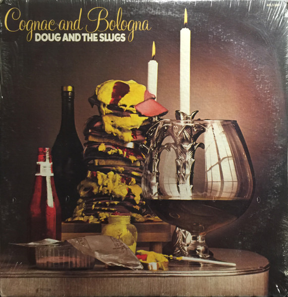 Doug And The Slugs - Cognac And Bologna (1981)